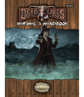 Deadlands Reloaded: Marshal's Handbook