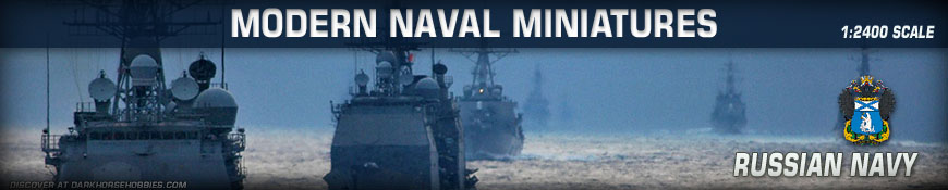 Shop Dark Horse Hobbies for 1:2400 Scale Russian Navy Modern Naval Wargame Rules and Gaming Products - Today!
